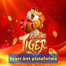 brarr.bet plataforma